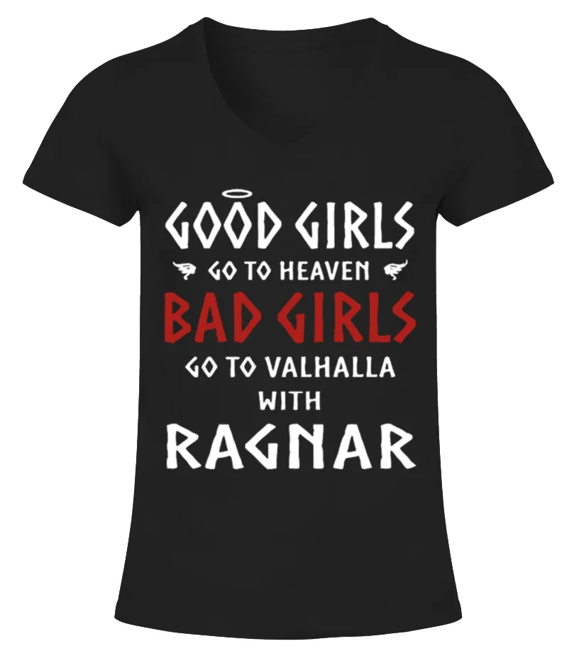 BAD GIRLS GO TO VALHALLA WITH RAGNAR Camiseta cuello pico Mujer