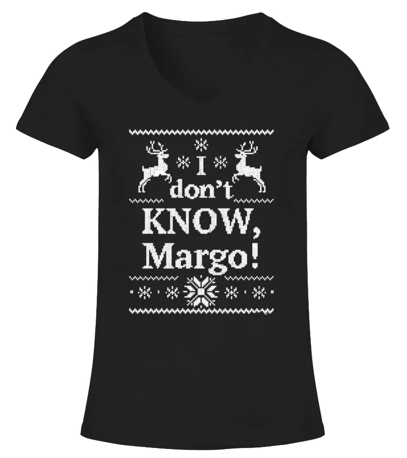 Christmas Vacation _I don't KNOW, Margo! Camiseta cuello pico Mujer