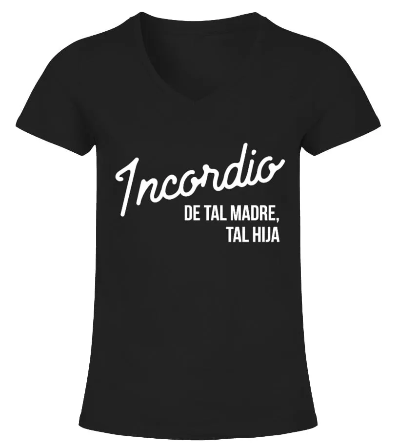 EDICIóN LIMITADA  INCORDIO, DE TAL MADRE, TAL HIJA CAMISETA CUELLO PICO MUJER