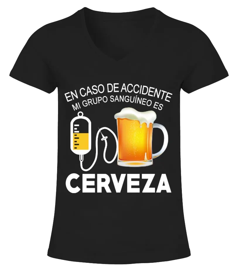 En caso de accidente mi grupo sanguíneo es cerveza Camiseta cuello pico Mujer