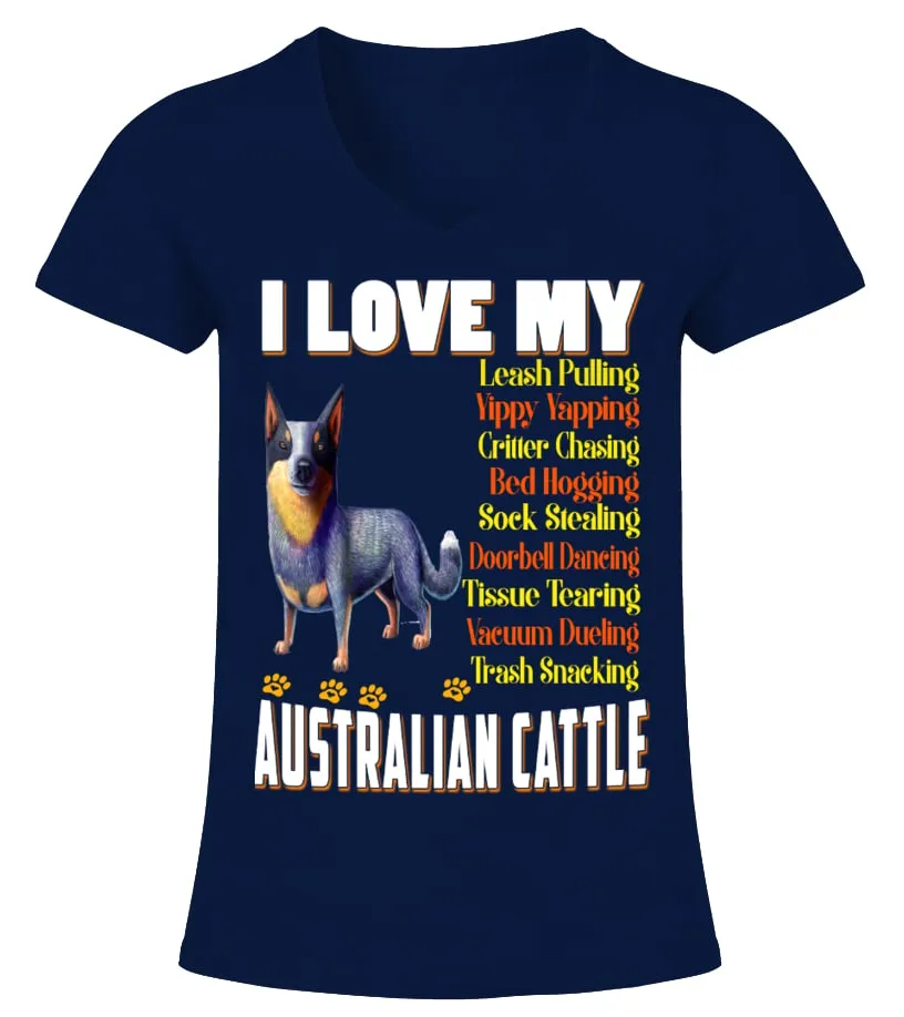 I Love My Australian Cattle Dog Camiseta cuello pico Mujer