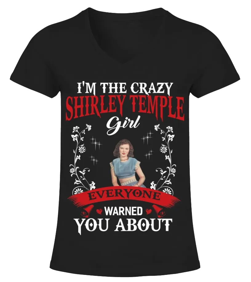 I'M THE CRAZY SHIRLEY TEMPLE GIRL Camiseta cuello pico Mujer