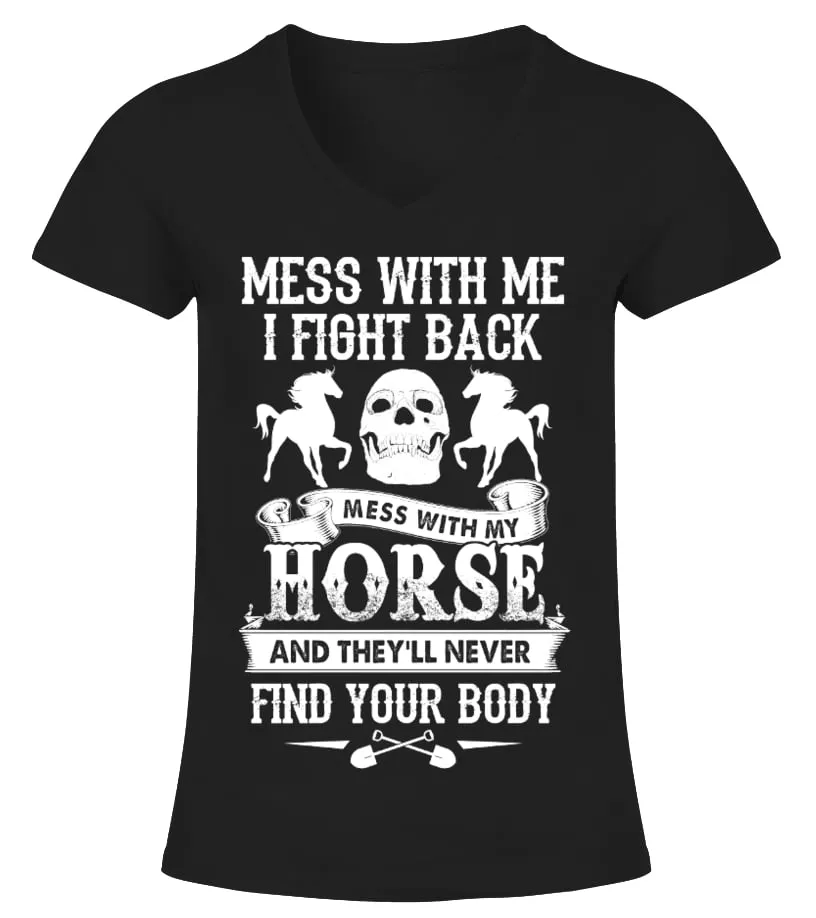 MESS WITH MY HORSE  LIMITED EDITION CAMISETA CUELLO PICO MUJER