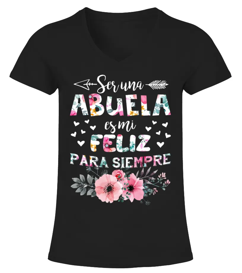 Ser una Abuela es mi feliz para siempre Camiseta cuello pico Mujer